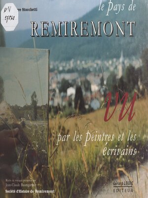 cover image of Le pays de Remiremont vu par les peintres et les écrivains